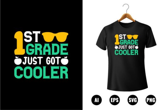 1st Grade Just Got Cooler T-shirt Design: A Smart Creative Asset for Modern Educators and Entrepreneurs
