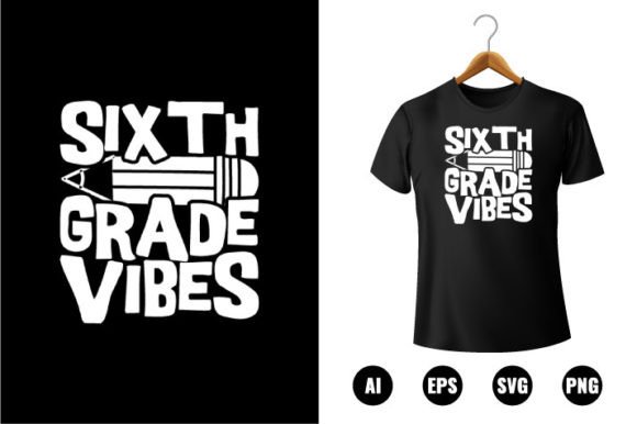 6th Grade Vibes T-shirt Design