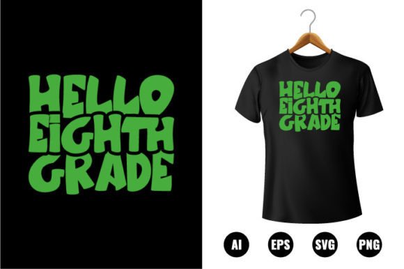 Hello 8th Grade T-shirt Design