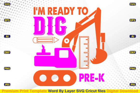I’m Ready to Dig Pre-K SVG: A Practical Guide for Educators, Makers, and Small Business Owners