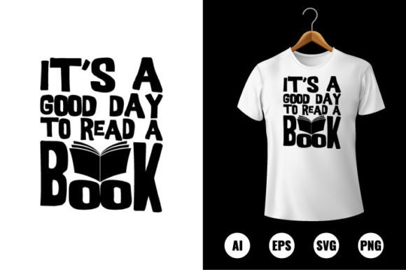 It’s a Good Day to Read a Book T-shirt