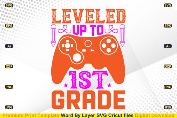 Leveled Up to 1st Grade SVG