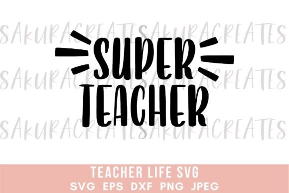SuperTeacher Quote Funny School Student and Teacher SVG Designs for Creative Projects