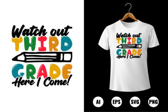 Watch out 3rd Grade Here I Come T-shirt: A Practical Guide for Educators, Parents, and DIY Designers